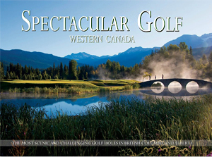 Spectacular Golf Western Canada